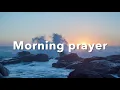 Morning Prayer To Start Your Day