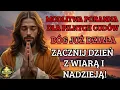 Lagu Modlitwa Poranna dla Pilnych Cudów 🙏 Bóg Już Działa – Zacznij Dzień z Wiarą i Nadzieją!