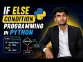 Python If Else Statement Tutorial Conditional Statements in Python for Beginners SMChunk