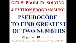 PSEUDOCODE TO FIND GREATEST AMONG TWO NUMBERS GE3151 PROBLEM SOLVING AND PYTHON PROGRAMMING NOTES