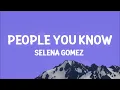Selena Gomez - People You Know (Lyrics)