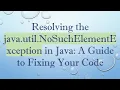Resolving the java util NoSuchElementException in Java A Guide to Fixing Your Code