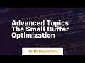 Advanced topics the small buffer optimization
