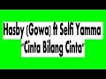 Download Lagu Hasby Gowa ft Selfi Yamma Cinta Bilang Cinta