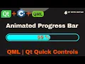 Qt QML Animated Progress Bar Advance Qt QML Animation Qt QML Tutorial