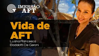 Vida de AFT com  Luana Francesca Badalotti De Geroni