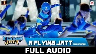 a flying jatt title track full song tiger shroff jacqueline fernandez sachin jigar raftaar