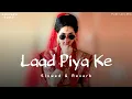 Download Lagu Laad Piya Ke – Lofi (Slowed \u0026 Reverb) | Sapna Chaudhary, RajuPunjabi | Pure Lofi Mix | Haryanvi Song