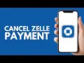 How to Cancel Zelle Payment on Chase App 2026
