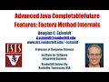 Advanced Java CompletableFuture Features Factory Method Internals