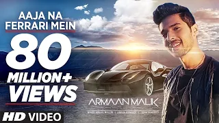 Download AAJA NA FERRARI MEIN (Full Video) | Armaan Malik | Amaal Mallik | T-Series | Latest Hindi Song 2017 MP3