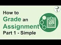 How to Grade an Assignment Part 1 - Simple