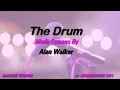 Download Lagu Alan Walker   The Drum (Karaoke Version) Lyrics