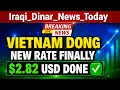 Vietnamese Dong Update Rises to 26 142 What Could Be Next for the Dong IRAQI DINAR NEWS
