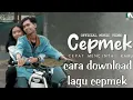 Download Lagu Cara download lagu Cepmek cepat mencintai kamu(indonesia)