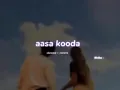 Download Lagu aasa kooda (slowed- reverb) LO-FI VIBES