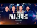 Download Lagu João Neto e Frederico part. Hugo e Guilherme - Pra Dizer Adeus (DVD 25 ANOS - AO VIVO)
