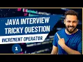 Java interview question and answers output and tricky questions