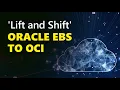 Migrating Oracle EBS to Oracle Cloud The Lift and Shift Method