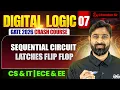 Digital Logic 07 Sequential Circuit - Latches Flip Flop CS IT EE ECE GATE Crash Course