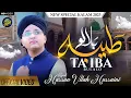 Lagu Syed Hassanullah Hussaini -- Taiba bula lo Shah e Madina - New Naat Sharif 2025