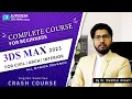 Complete 3DS MAX 2023 Course For Beginners CRASH COURSE CIVIL ARCH INTERIOR