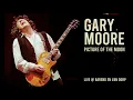 Download Lagu Gary Moore - Picture Of The Moon Live @ Barend En Van Dorp