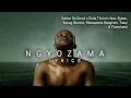 Kabza De Small \u0026 Dlala Thukzin - Ngyozama (Lyrics) feat. Sykes, Young Stunna, Nkosazana Daughter