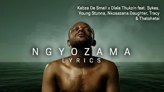 Kabza De Small Dlala Thukzin Ngyozama Lyrics Feat Sykes Young Stunna Nkosazana Daughter 