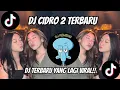 DJ Fyp Tiktok 2023 | DJ CIDRO 2 Terbaru 2023