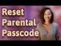 How Can I Reset Forgotten Parental Controls Passcodes on iPhone or Android