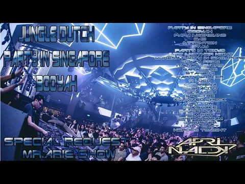 Download MP3 PARTY IN SINGAPORE  BASS BOOSTED  REQ MRARIE CHOW  JUNGLE DUTCH