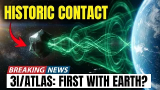 3I/ATLAS Spacecraft Makes Historic First Contact with Earth