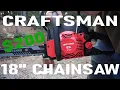 Is this 200 Chainsaw any good Craftsman 18 Review