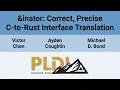 PLDI 26 inator Correct Precise C-to-Rust Interface Translation