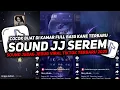 DJ SOUND JJ SEREM V60 FULL BASS GACOR KANE COCOK BUAT KAMAR MENGKANE VIRAL TIKTOK TERBARU 2025🎧
