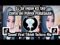 Download Lagu DJ SA INGIN KO TAU CINTA INI PUNYA PERASAAN SA TRA MAO KO BALIK LAGI SOUND TRENDING TIKTOK TERBARU 