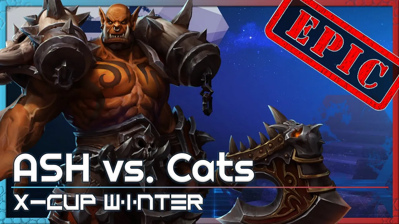 ASH vs. Cats - X-Cup Winter Q5 - Heroes of the Storm Tournament