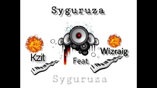 syguruza ft wizraig