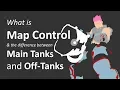What is Map Control the difference between Main Off-Tanks Overwatch Guide