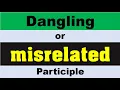 Participle Dangling or Misrelated Participle