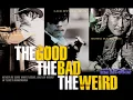 The Good The Bad The Weird - Don't Let Me Be Misunderstood