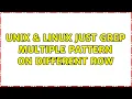 Unix Linux just grep multiple pattern on different row 2 Solutions