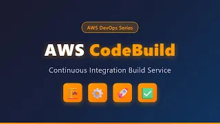 AWS CodeBuild Tutorial Complete Introduction to Build Service for Beginners