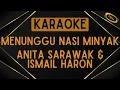 Download Lagu Anita Sarawak \u0026 Ismail Haron - Menunggu Nasi Minyak [Karaoke]