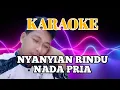 Download Lagu NYANYIAN RINDU KARAOKE NADA PRIA