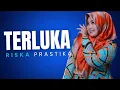 Download Lagu TERLUKA (COVER RISKA PRASTIKA)