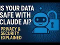 Is Your Data Safe with Claude AI Privacy Security Explained