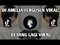 DJ AMELIA X FERGUSEN X TAKEAWAY MASHUP VIRAL TIKTOK 🎵