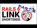 Rails Tutorial Building a Link Shortener with Rails 6 Part 2
